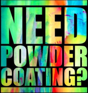Need Powder Coating